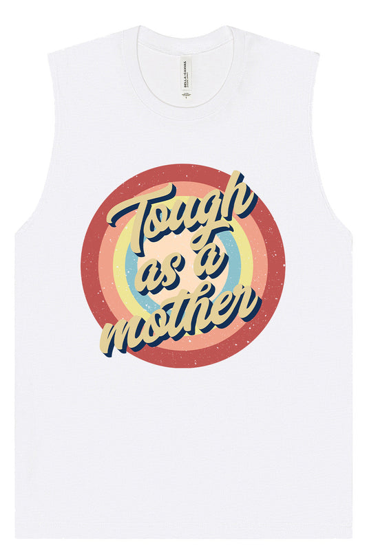 Tough as a Mother Muscle Tank