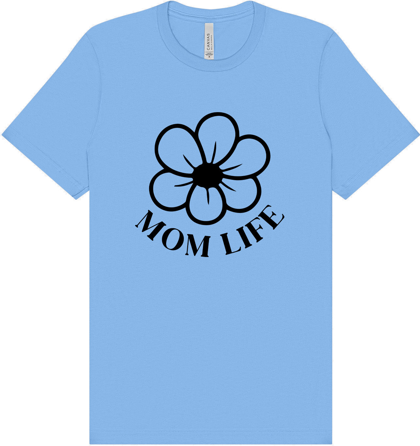 Mom Life Adult Bella Canvas Shirt
