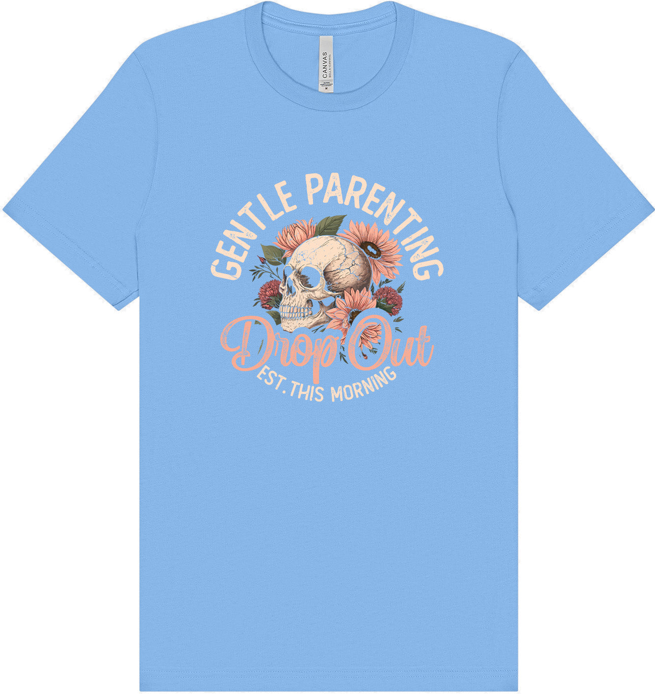 Gentle Parenting Drop Out Adult Bella Canvas Shirt