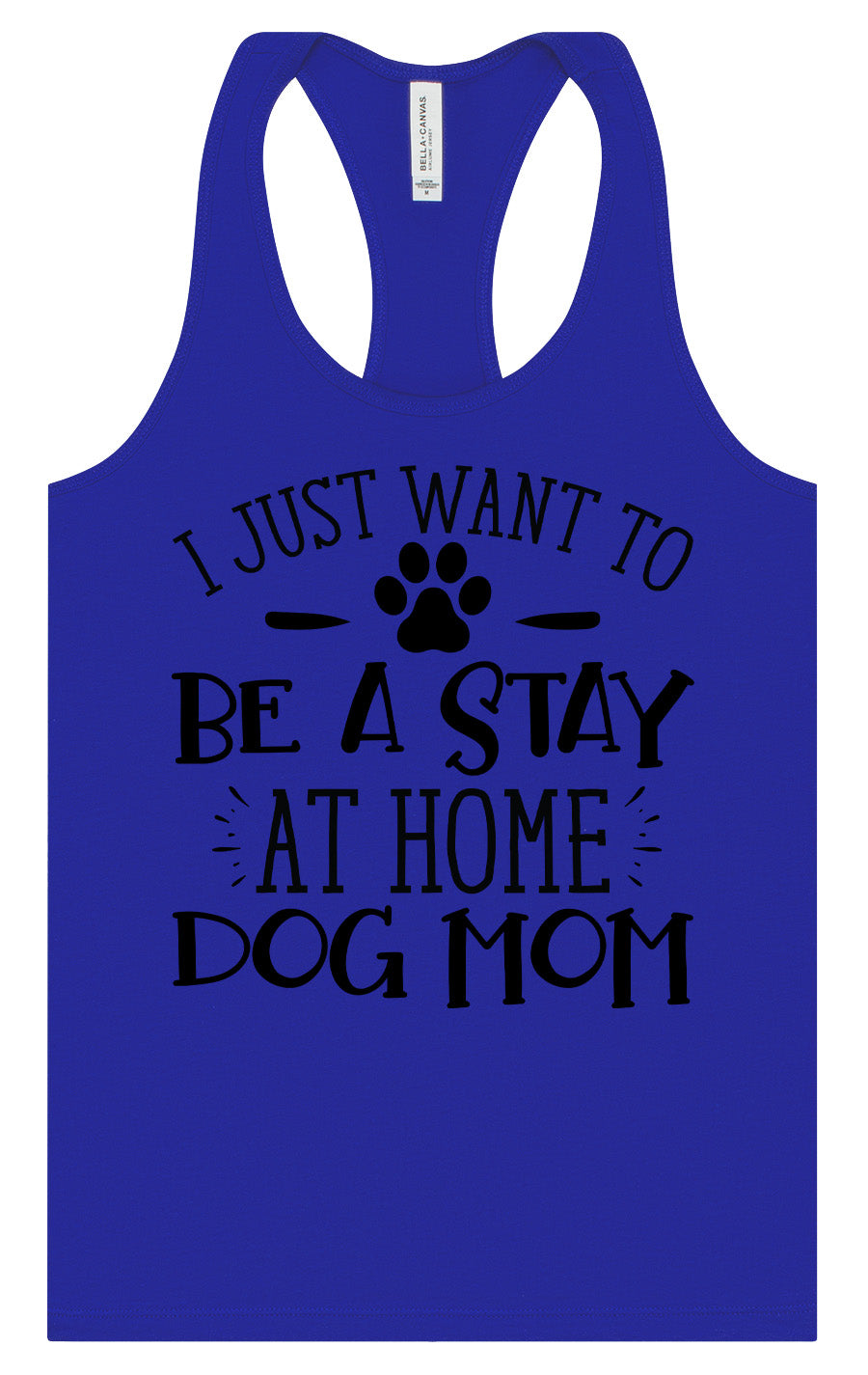 Wanna Be Stay at Home Dog Mom Women's Racerback Tank