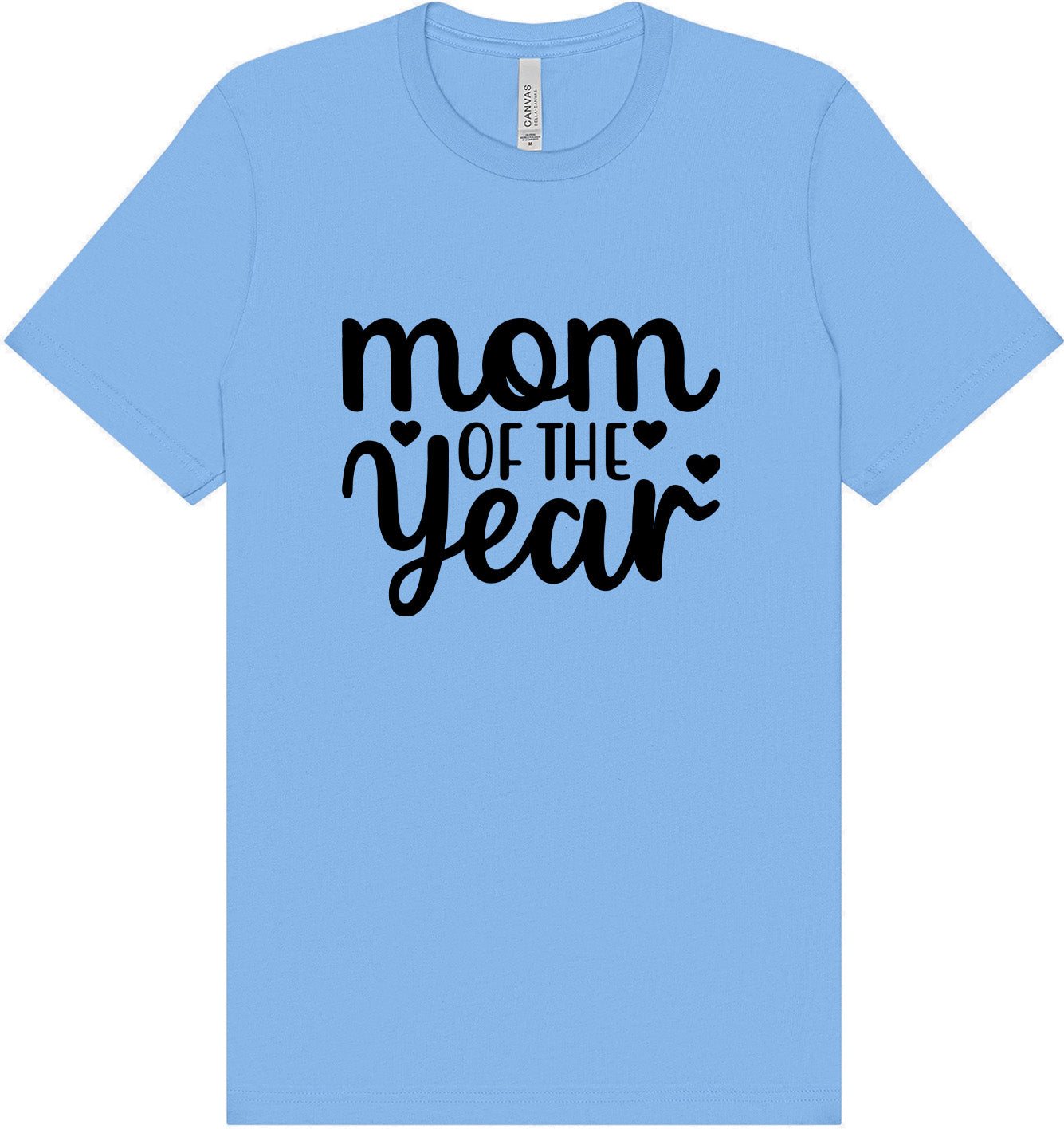 Mom of the Year Adult Bella Canvas Shirt