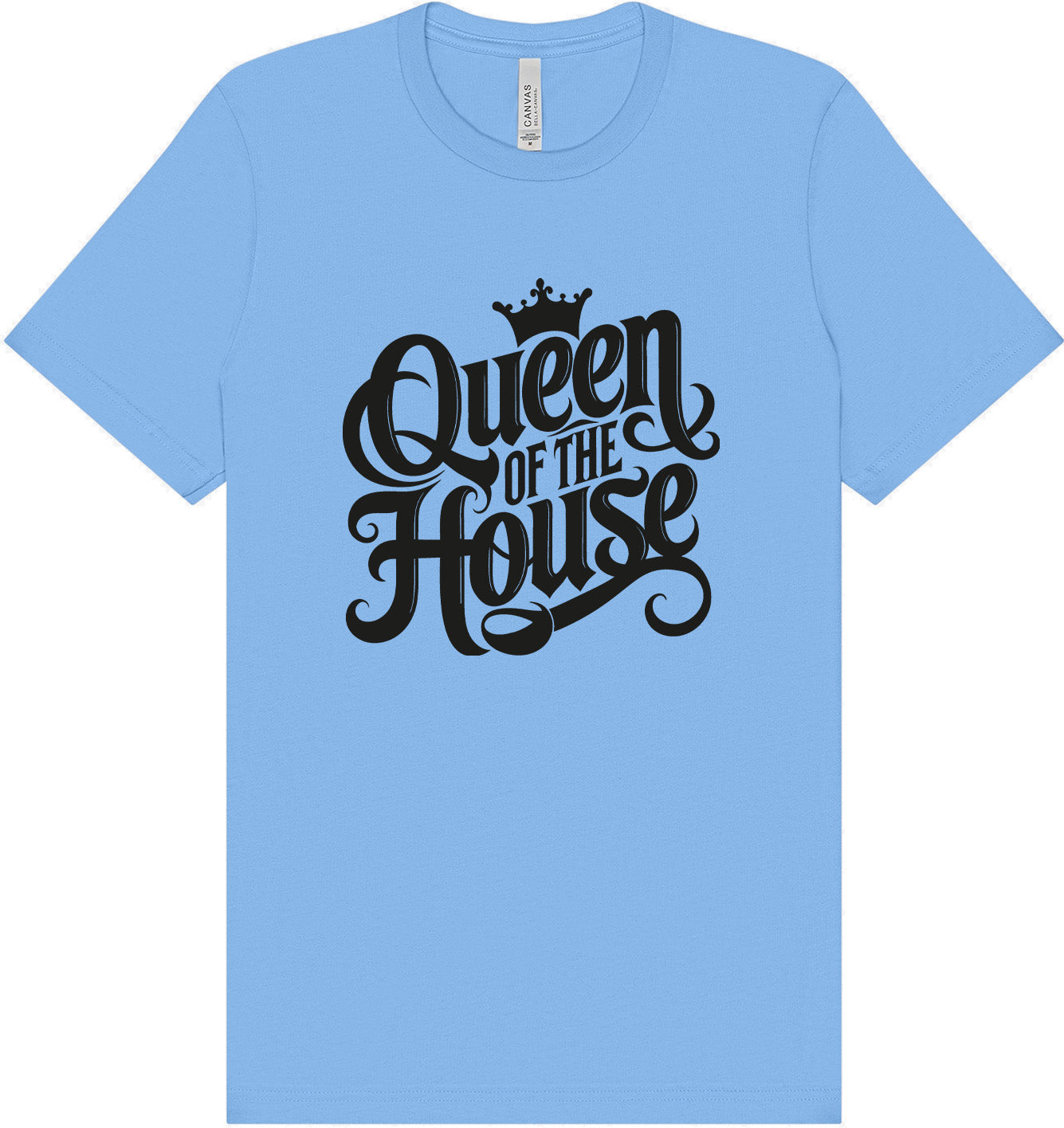Queen of the House Adult Bella Canvas Shirt