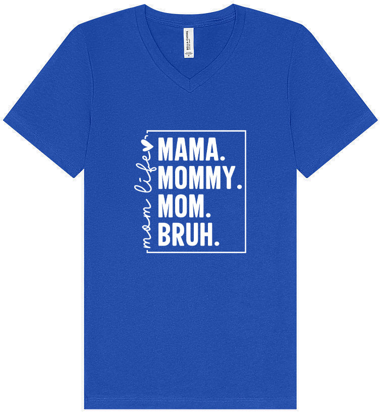 Mom. Bruh. Unisex V-Neck Shirt