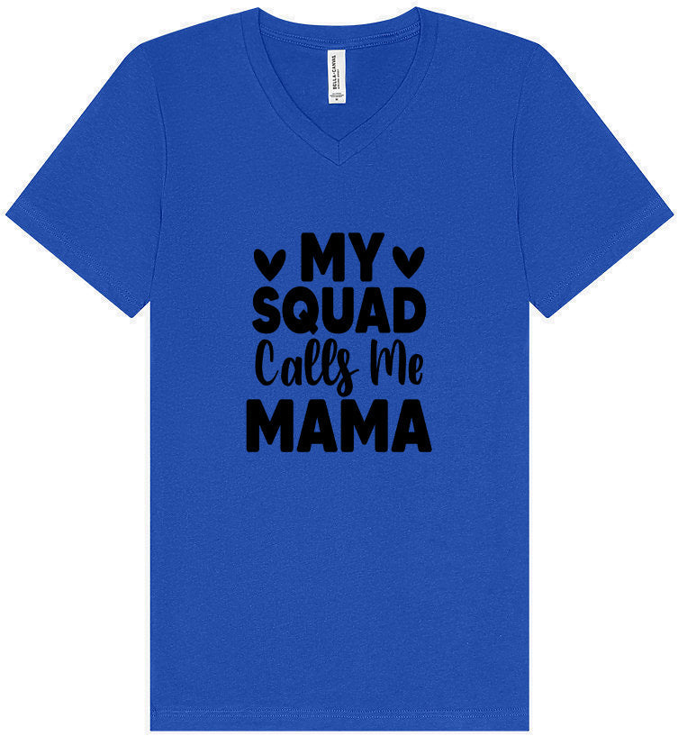 My Squad Calls Me Mama Unisex V-Neck Shirt