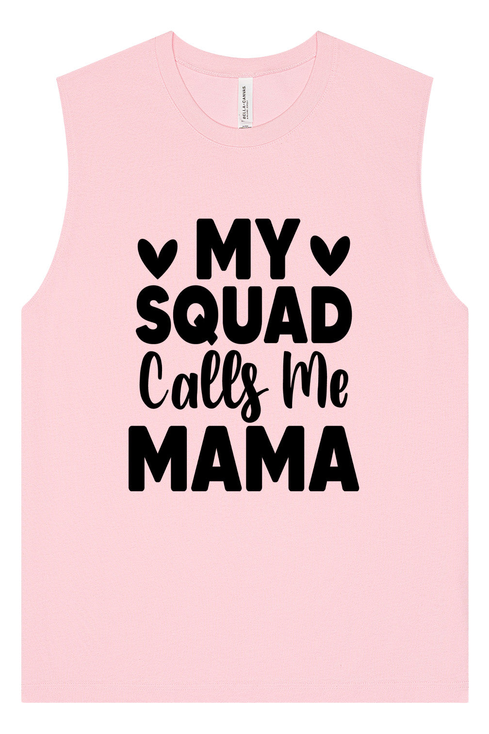My Squad Calls Me Mama Muscle Tank