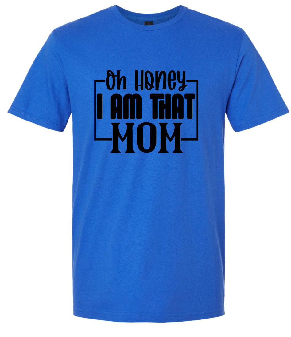 I Am That Mom Adult Gildan Soft Shirt