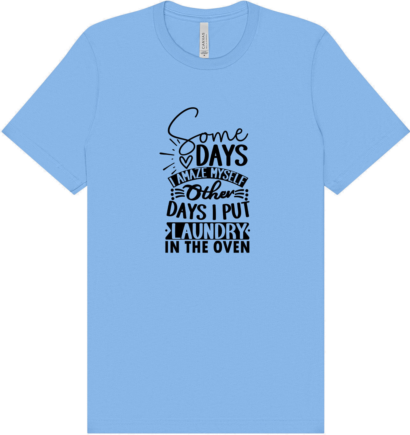 Laundry in the Oven Adult Bella Canvas Shirt