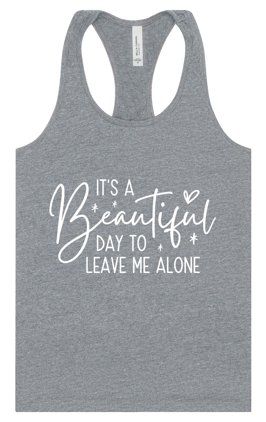 Beautiful Day to Leave Me Alone Women's Racerback Tank