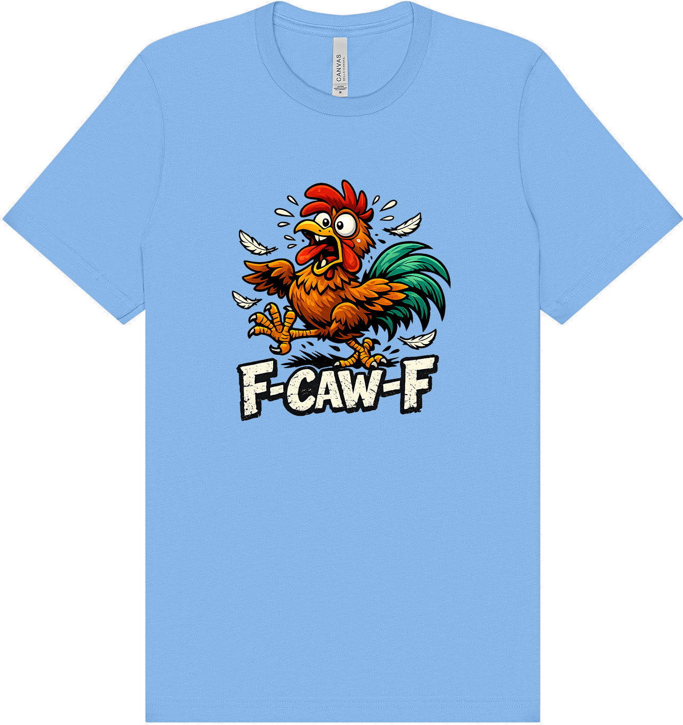 F-caw-f Adult Bella Canvas Shirt