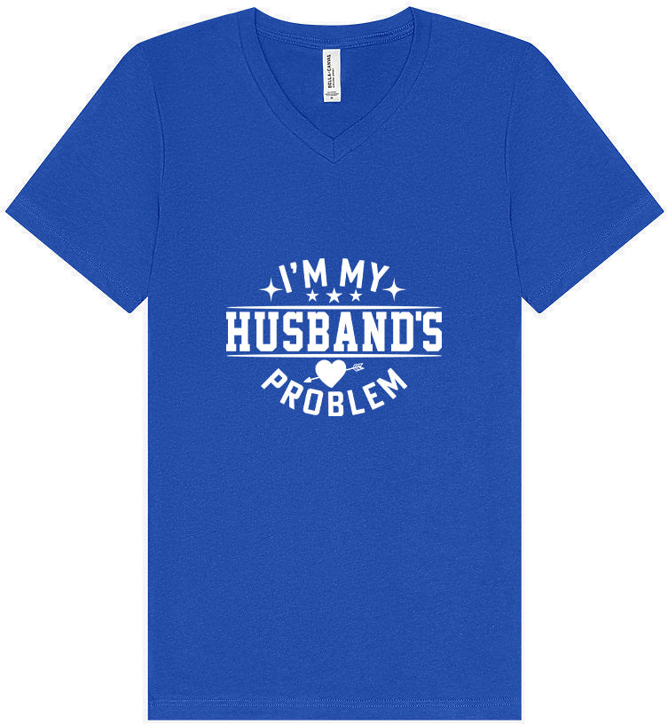 I'm My Husband's Problem Unisex V-Neck Shirt