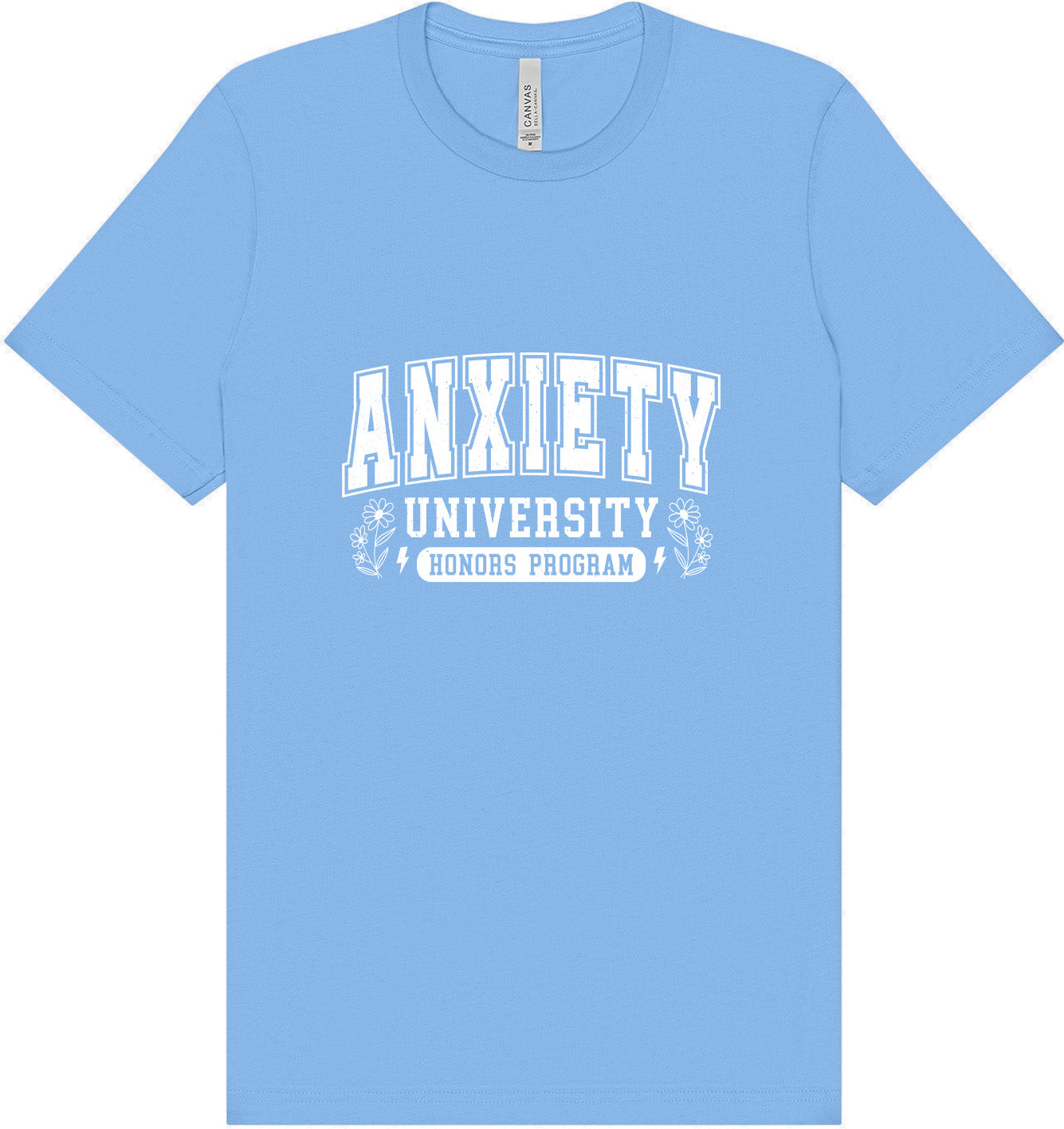 Anxiety University Adult Bella Canvas Shirt