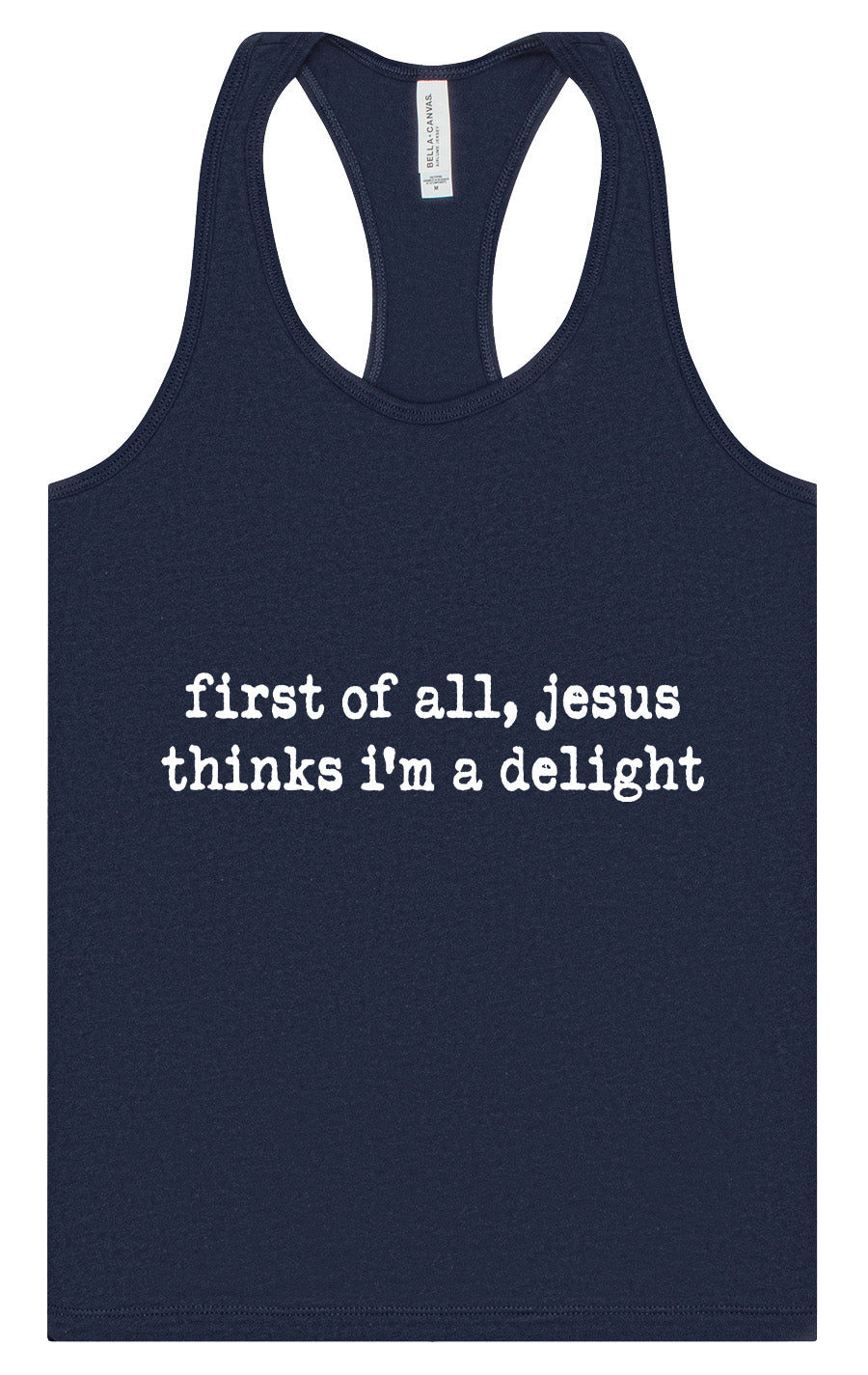Jesus Thinks I'm a Delight Women's Racerback Tank