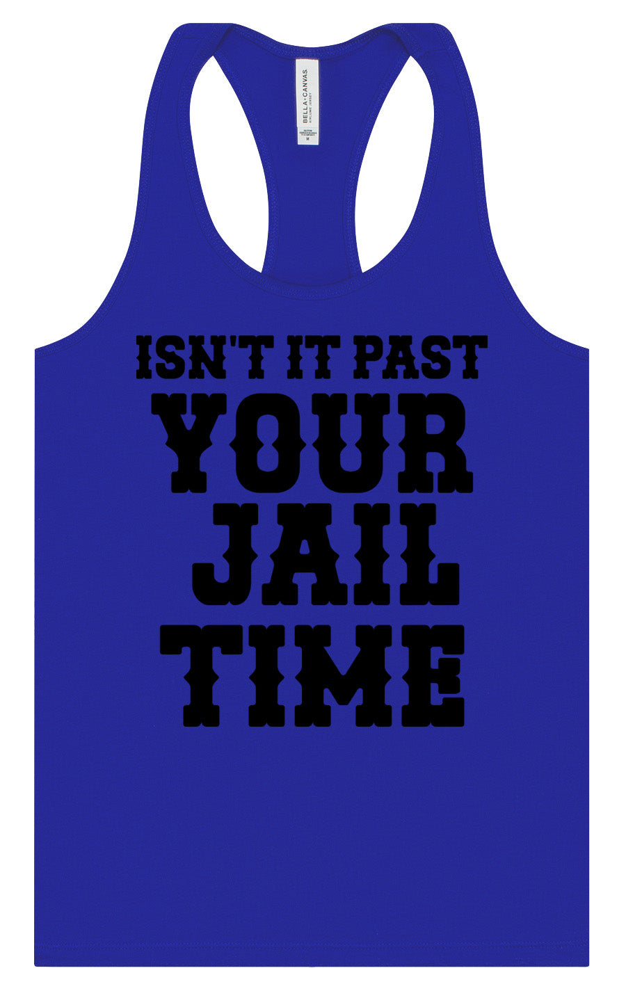 Past Your Jail Time Women's Racerback Tank