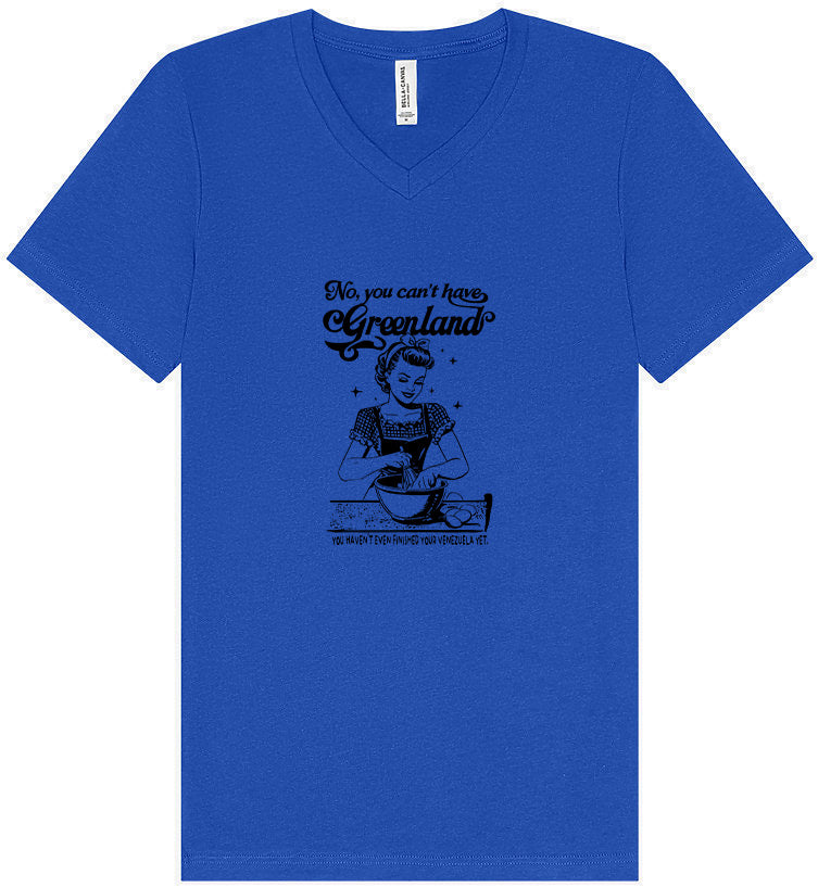 Haven't Finished Your Venezuela Yet Unisex V-Neck Shirt