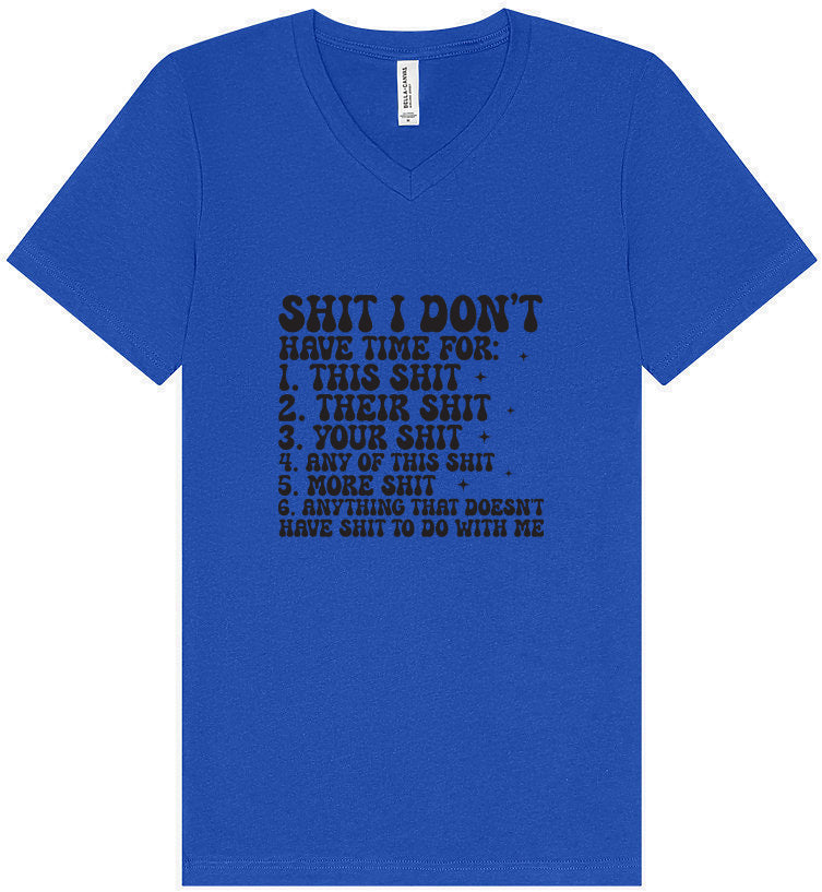 I Don't Have Time Unisex V-Neck Shirt
