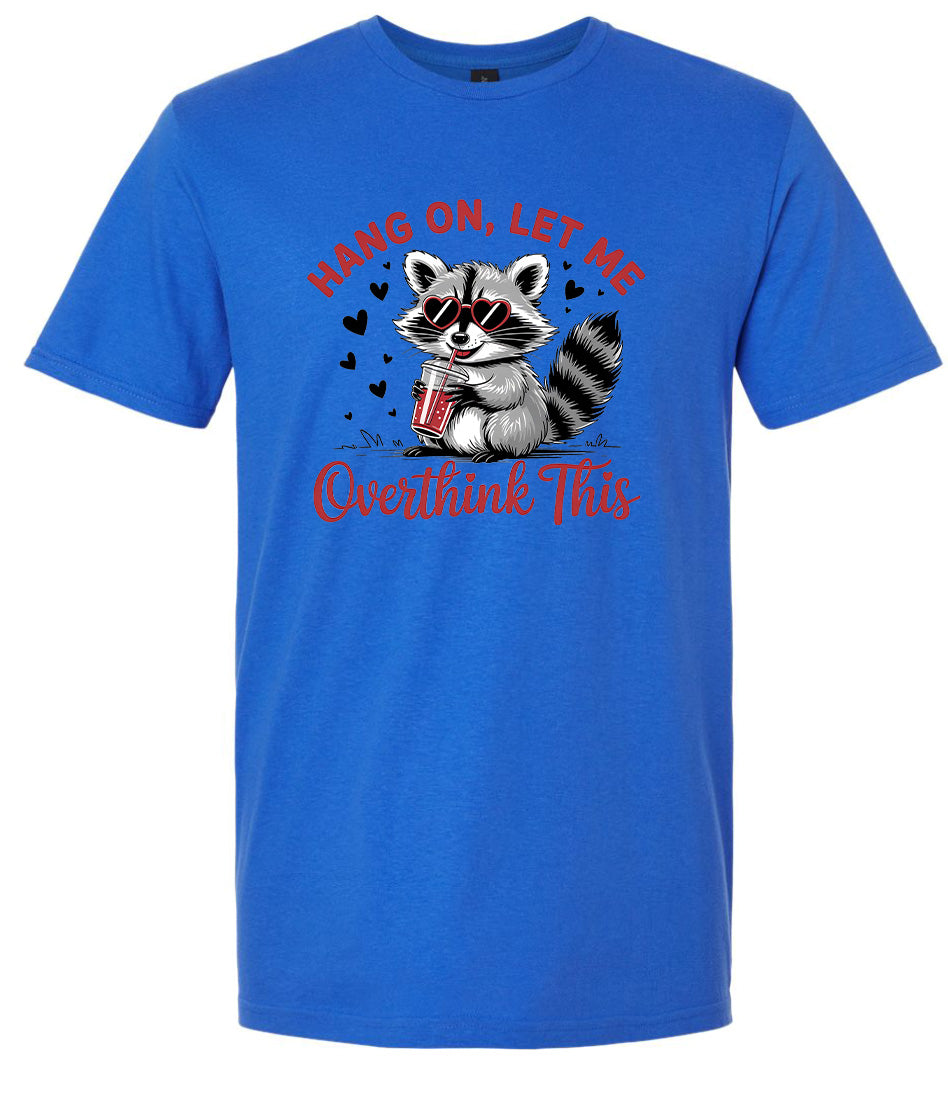 Let Me Overthink This Adult Gildan Soft Shirt