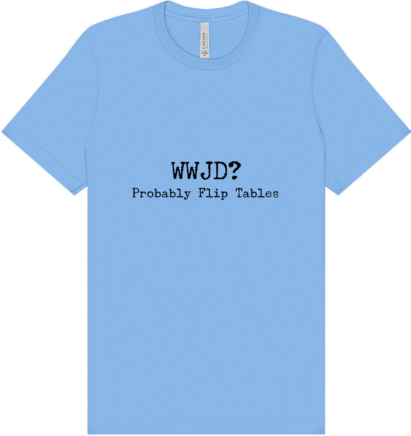 WWJD? Adult Bella Canvas Shirt