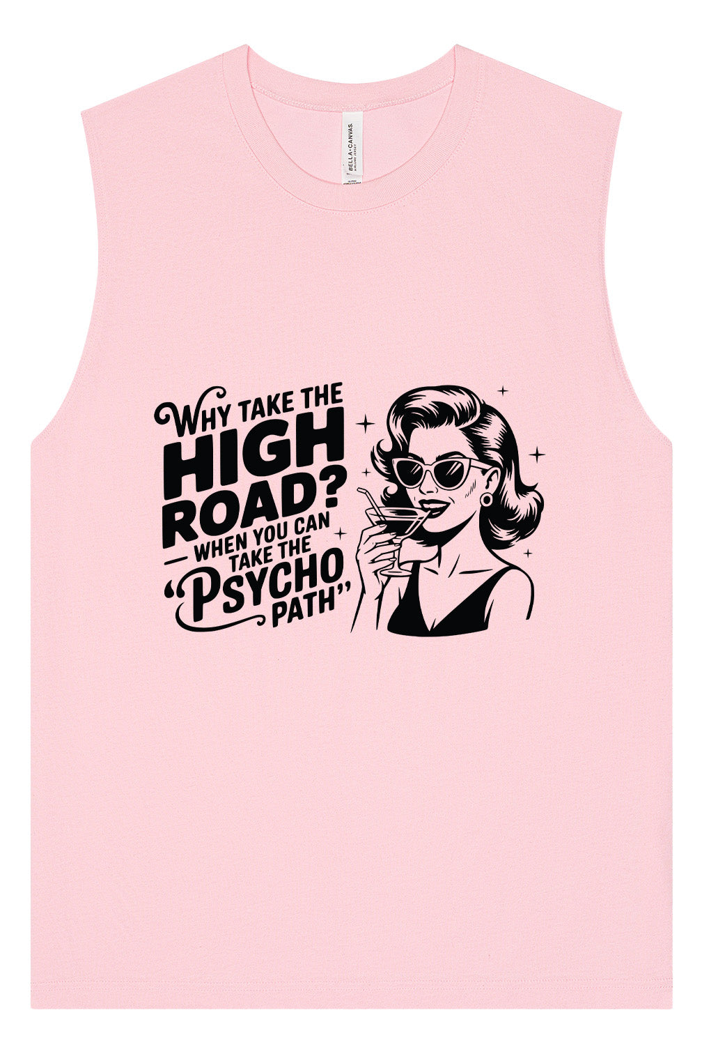 Why Take The High Road Muscle Tank