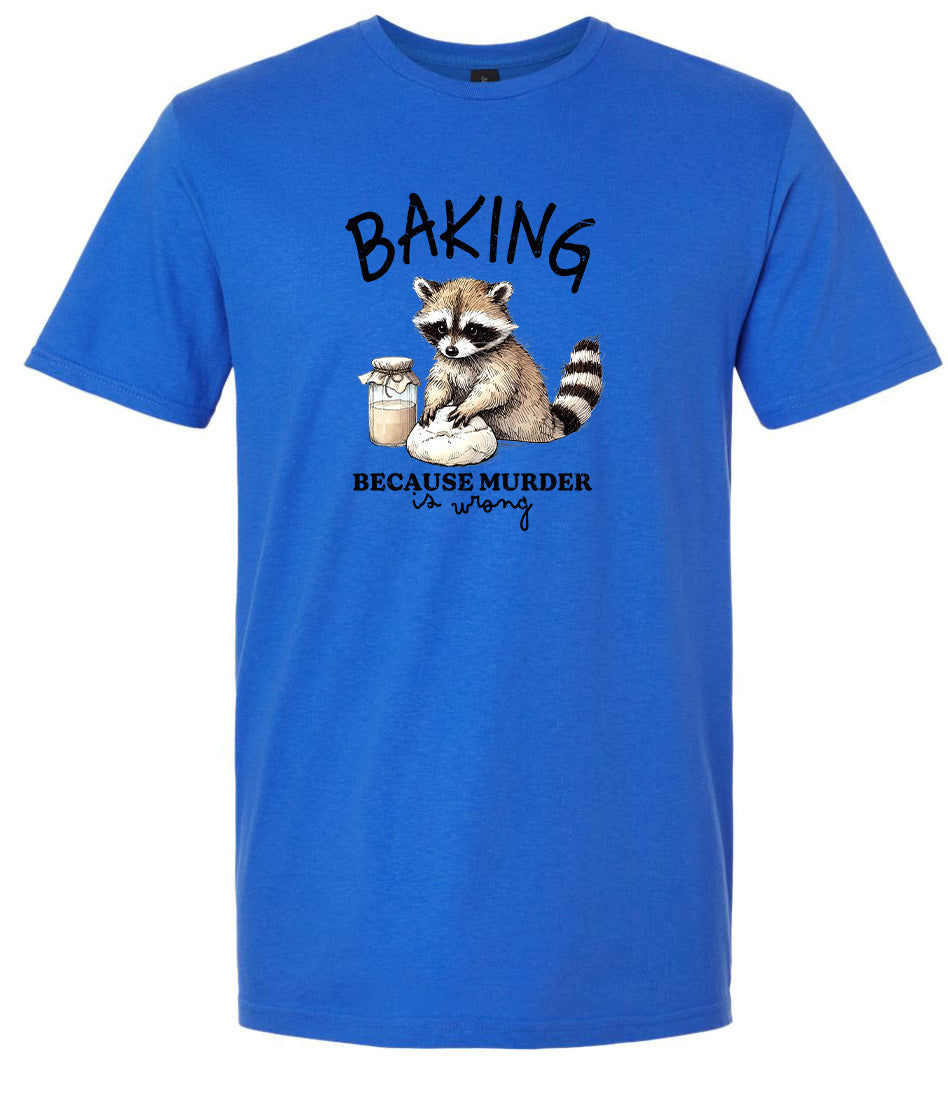Baking Because Murder is Wrong Adult Gildan Soft Shirt