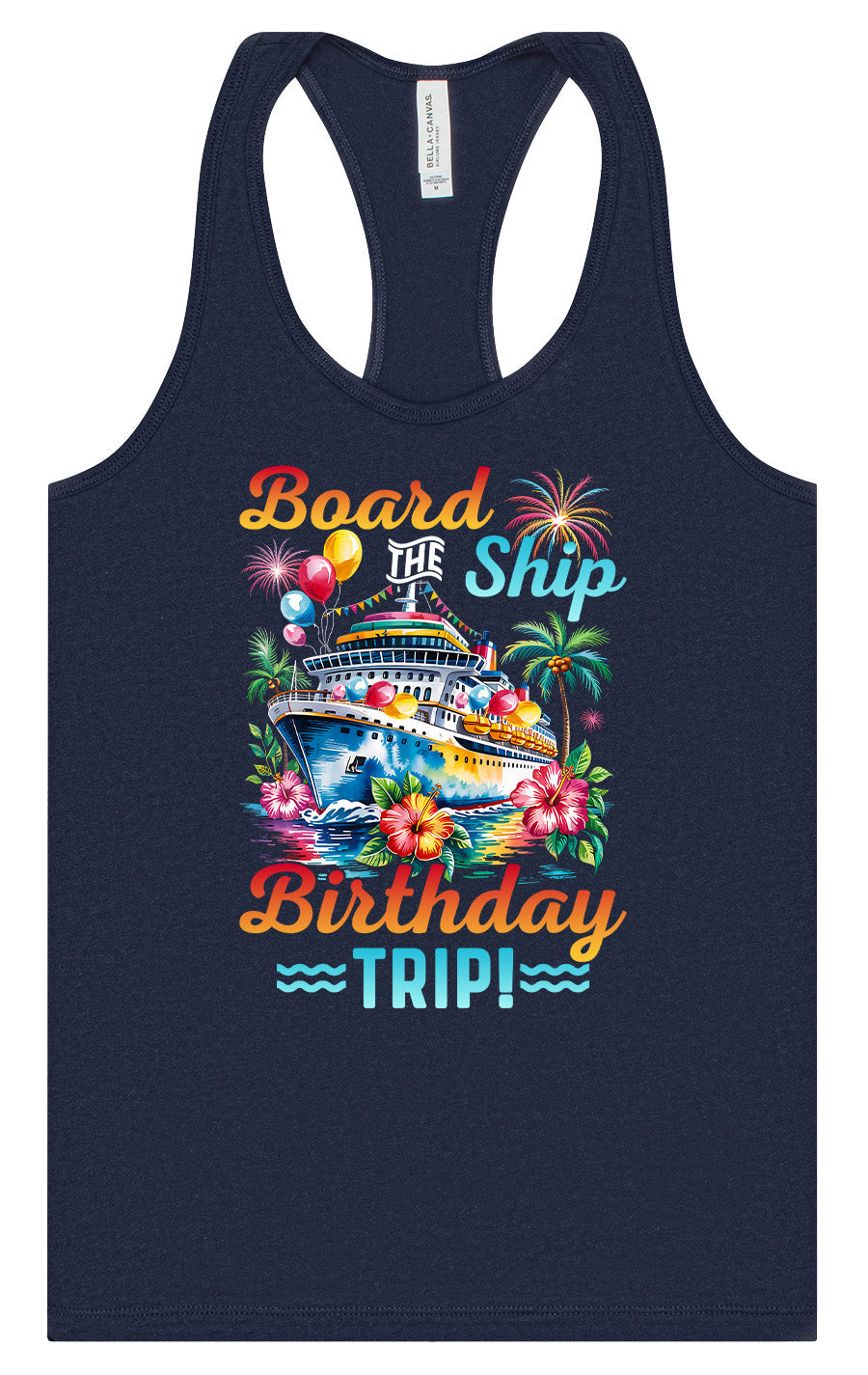 Board the Ship Birthday Trip Women's Racerback Tank