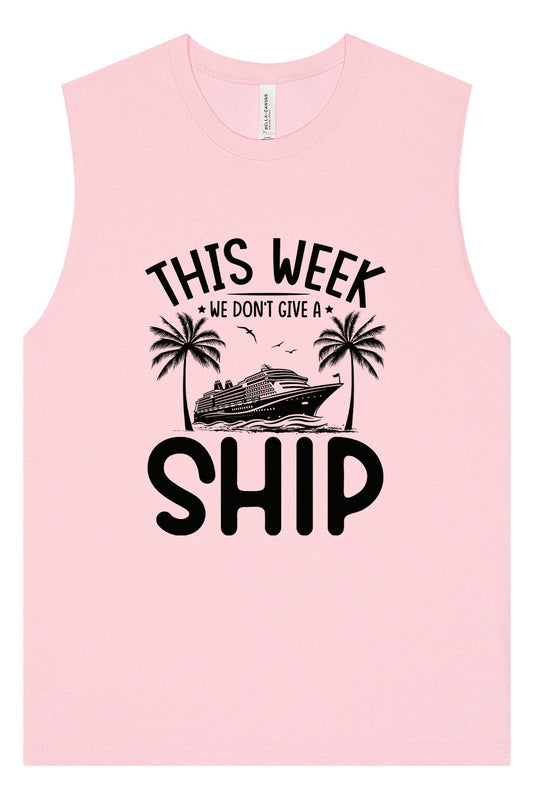 We Don't Give a Ship Muscle Tank