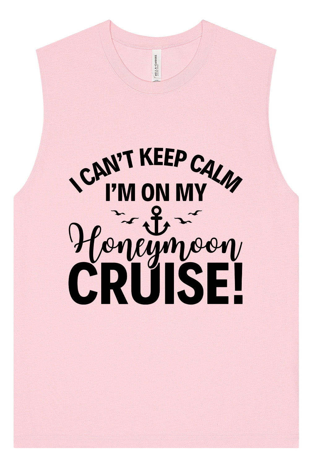 Can't Keep Calm on my Honeymoon Cruise Muscle Tank