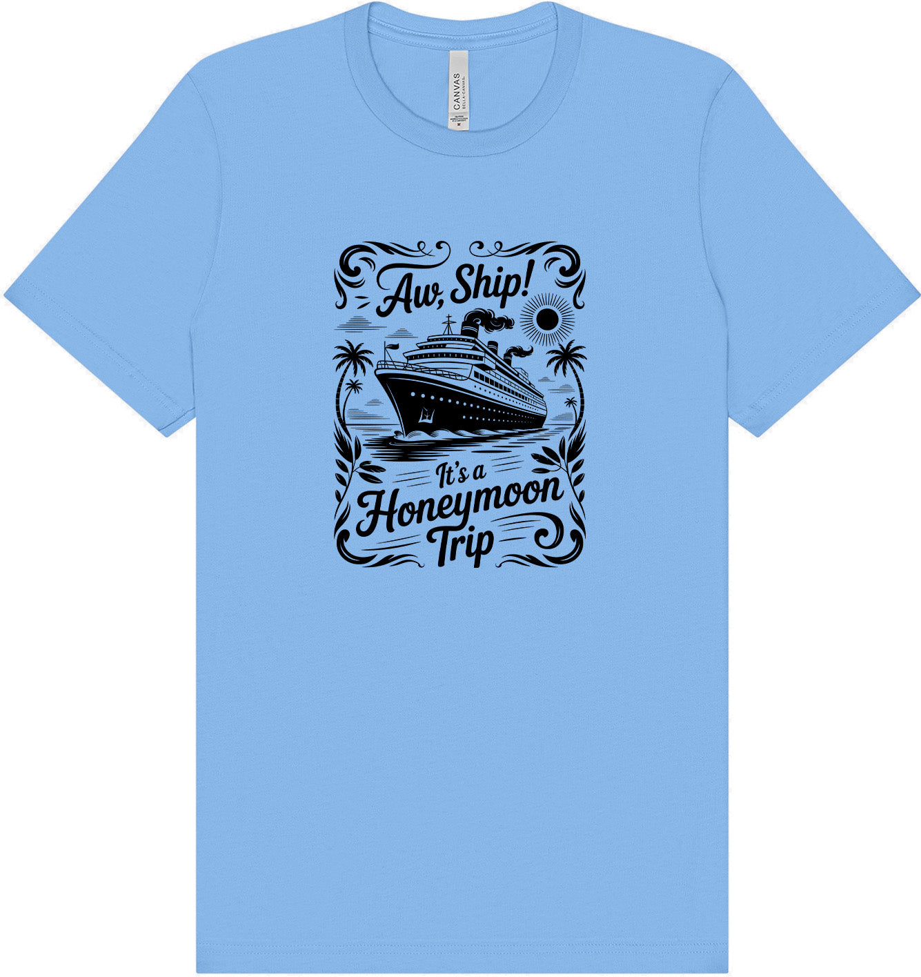 Aw Ship! Honeymoon Trip Adult Bella Canvas Shirt
