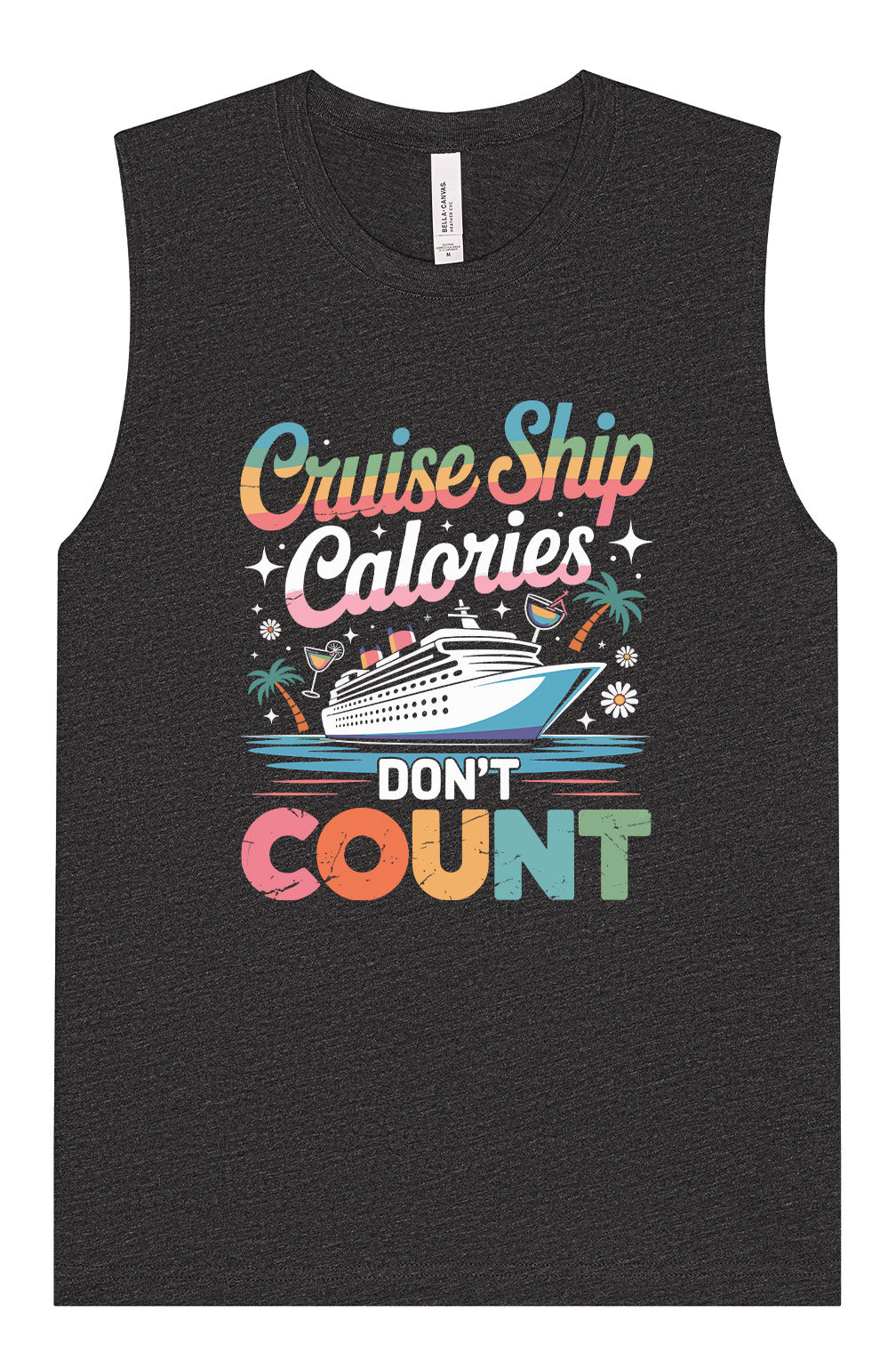 Cruise Ship Calories Don't Count Muscle Tank