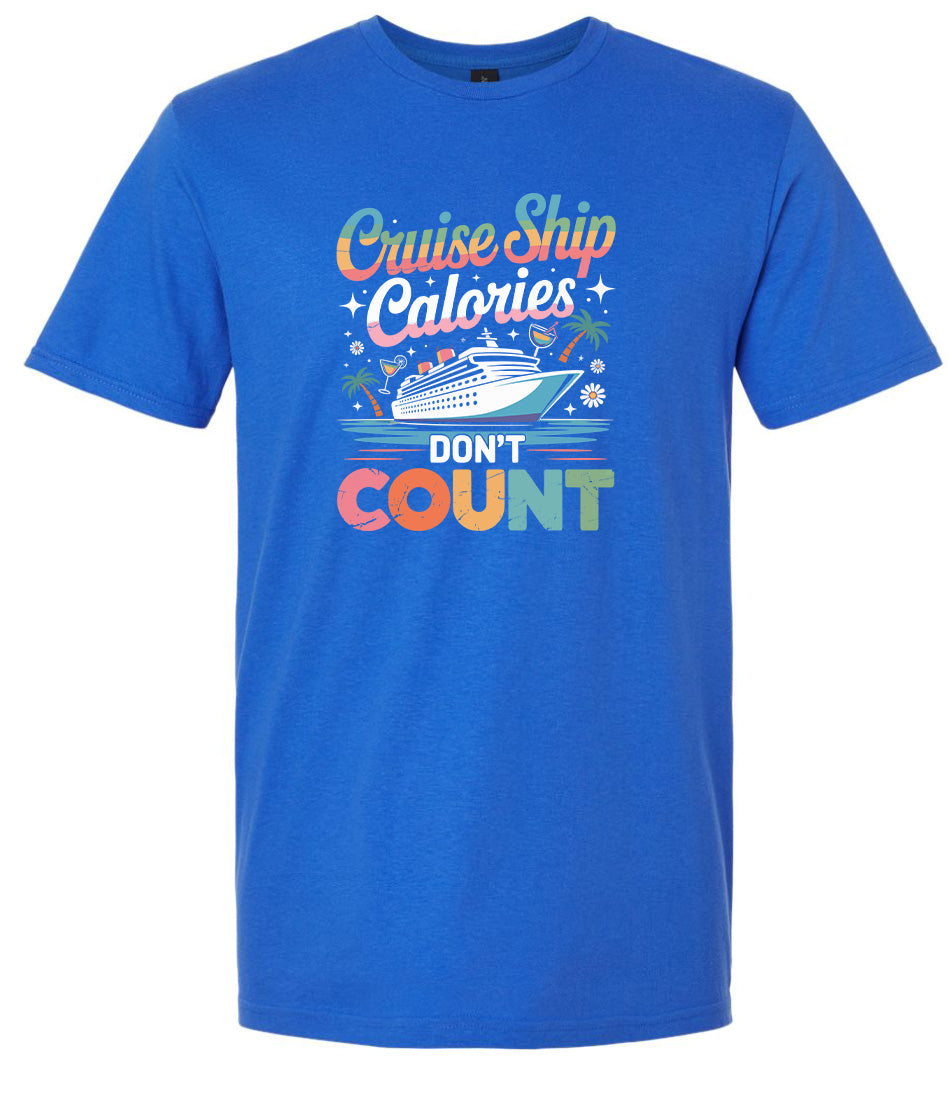 Cruise Ship Calories Don't Count Adult Gildan Soft Shirt