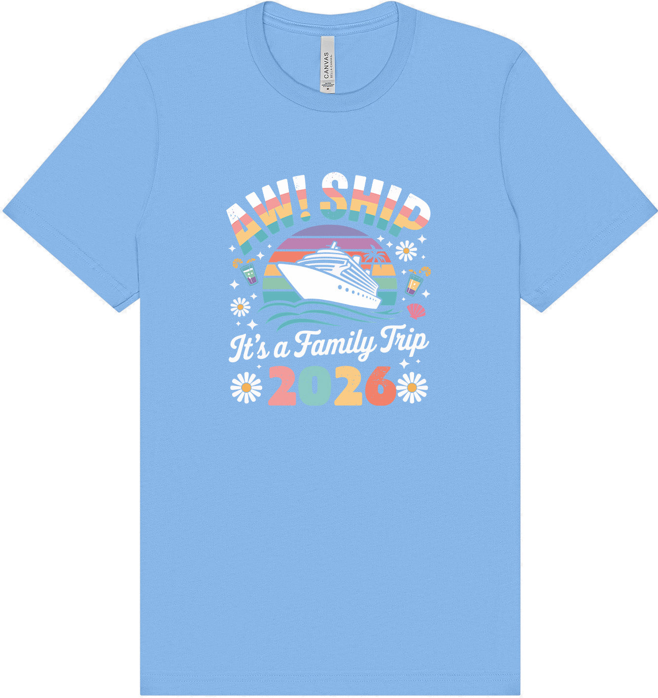 Aw Ship Family Trip 2026 Adult Bella Canvas Shirt
