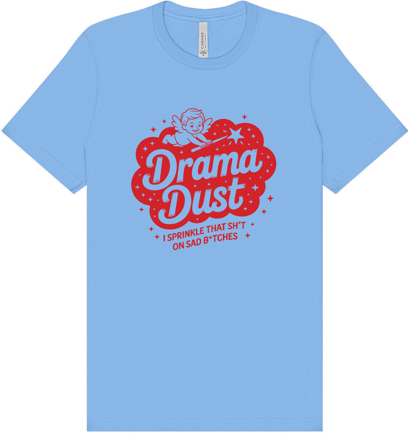 Drama Dust Adult Bella Canvas Shirt