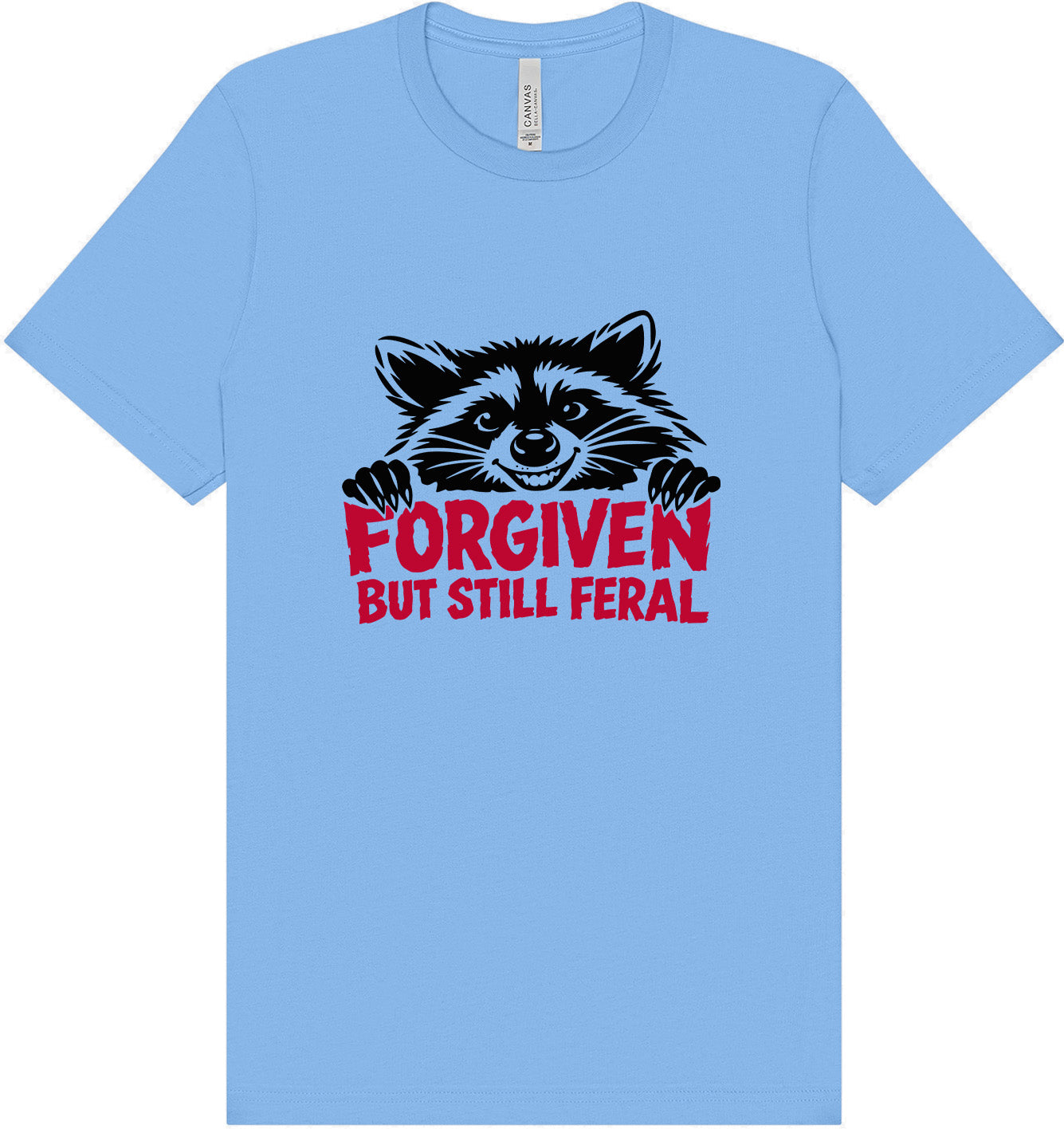 Forgiven Still Feral Adult Bella Canvas Shirt