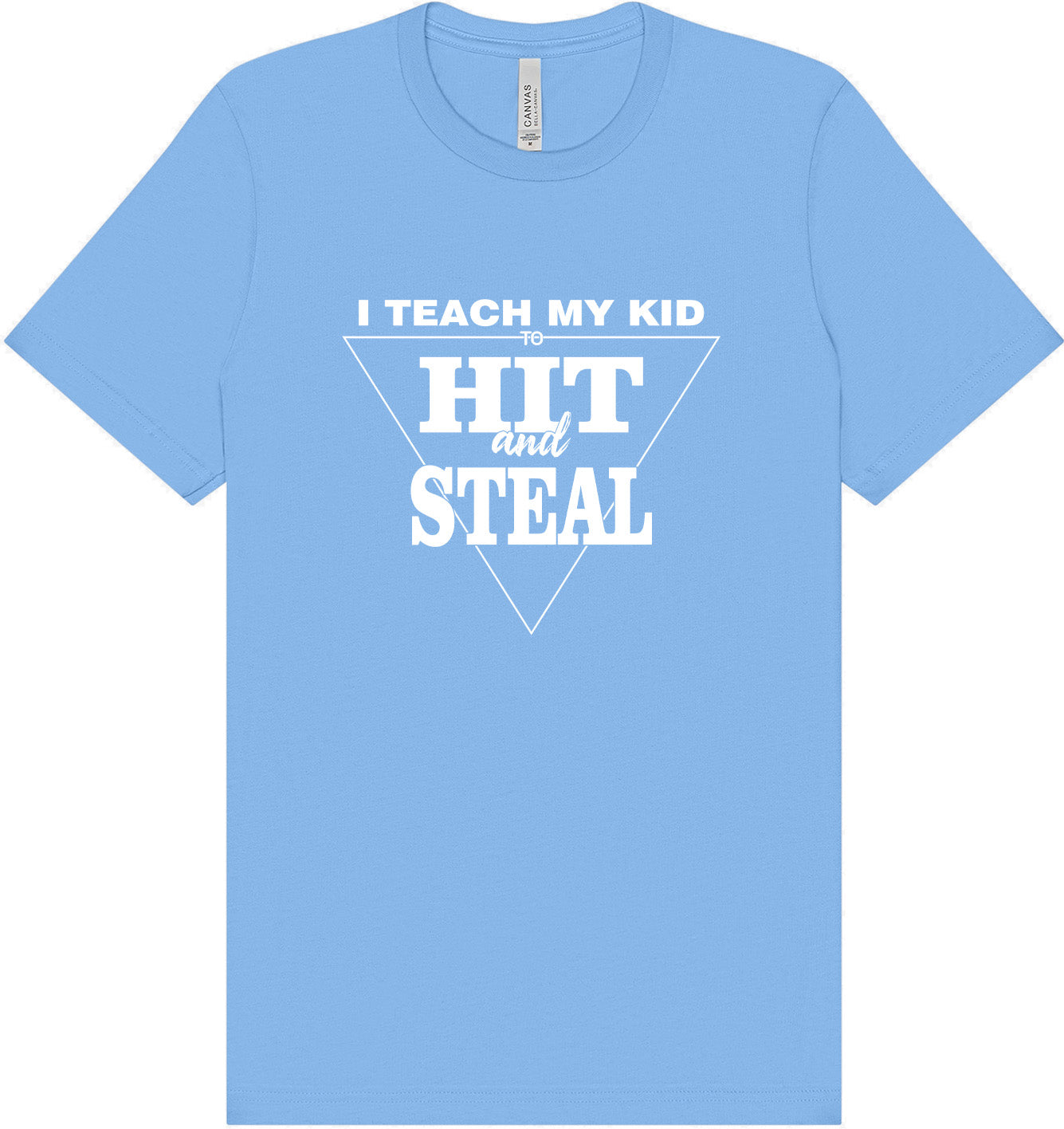 Hit and Steal Adult Bella Canvas Shirt