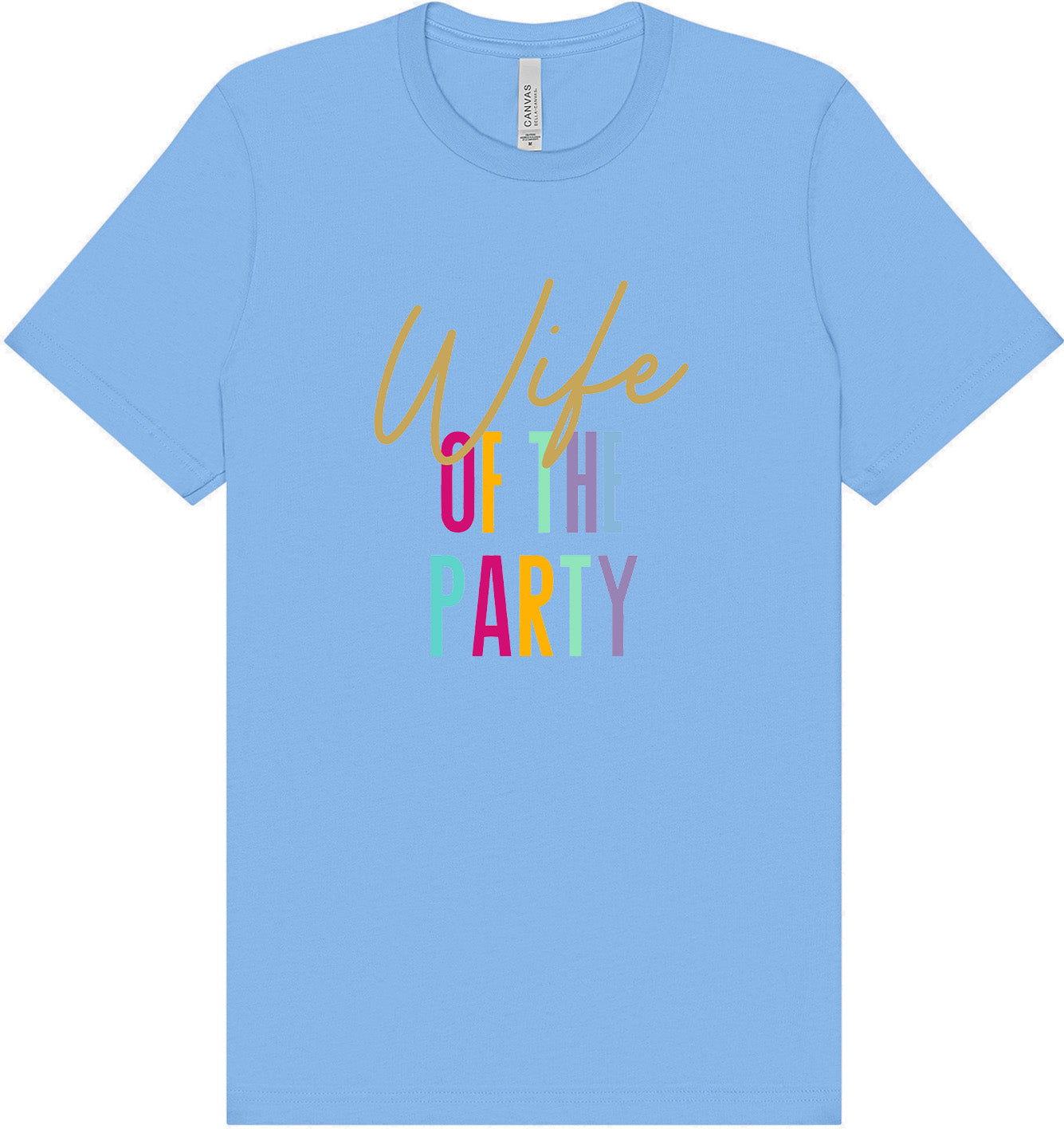 The Wife of the Party Adult Bella Canvas Shirt