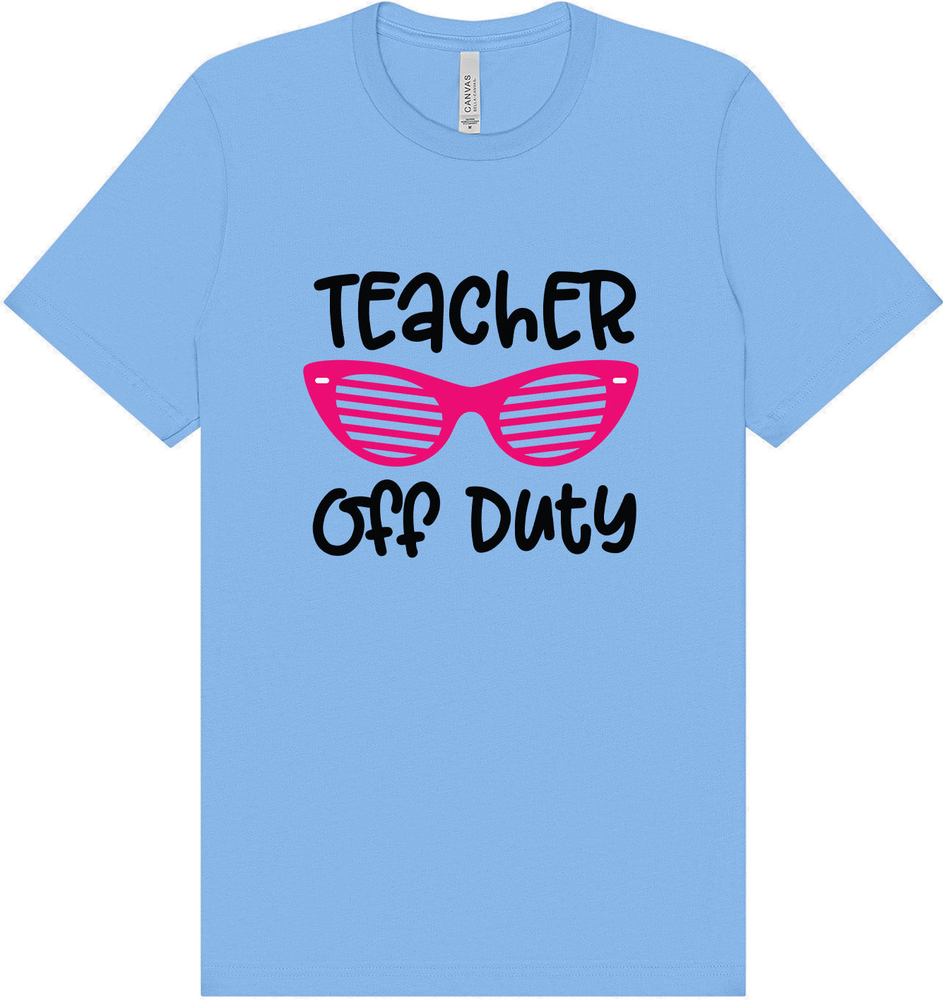 Teacher Off Duty Adult Bella Canvas Shirt