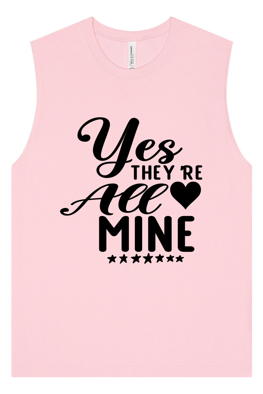 Yes They're All Mine Muscle Tank