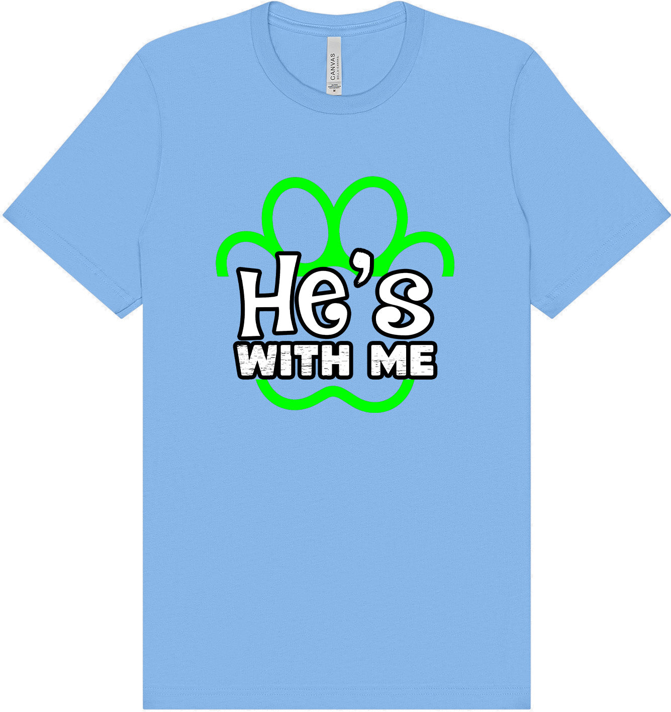 Neon Paws He's With Me Adult Bella Canvas Shirt