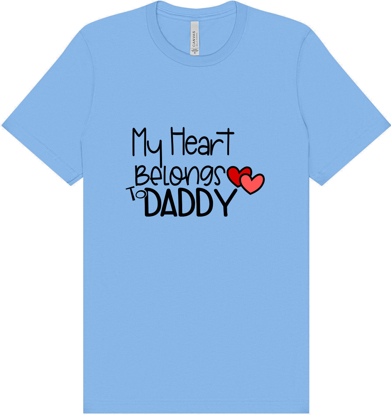 My Heart Belongs to Daddy Adult Bella Canvas Shirt