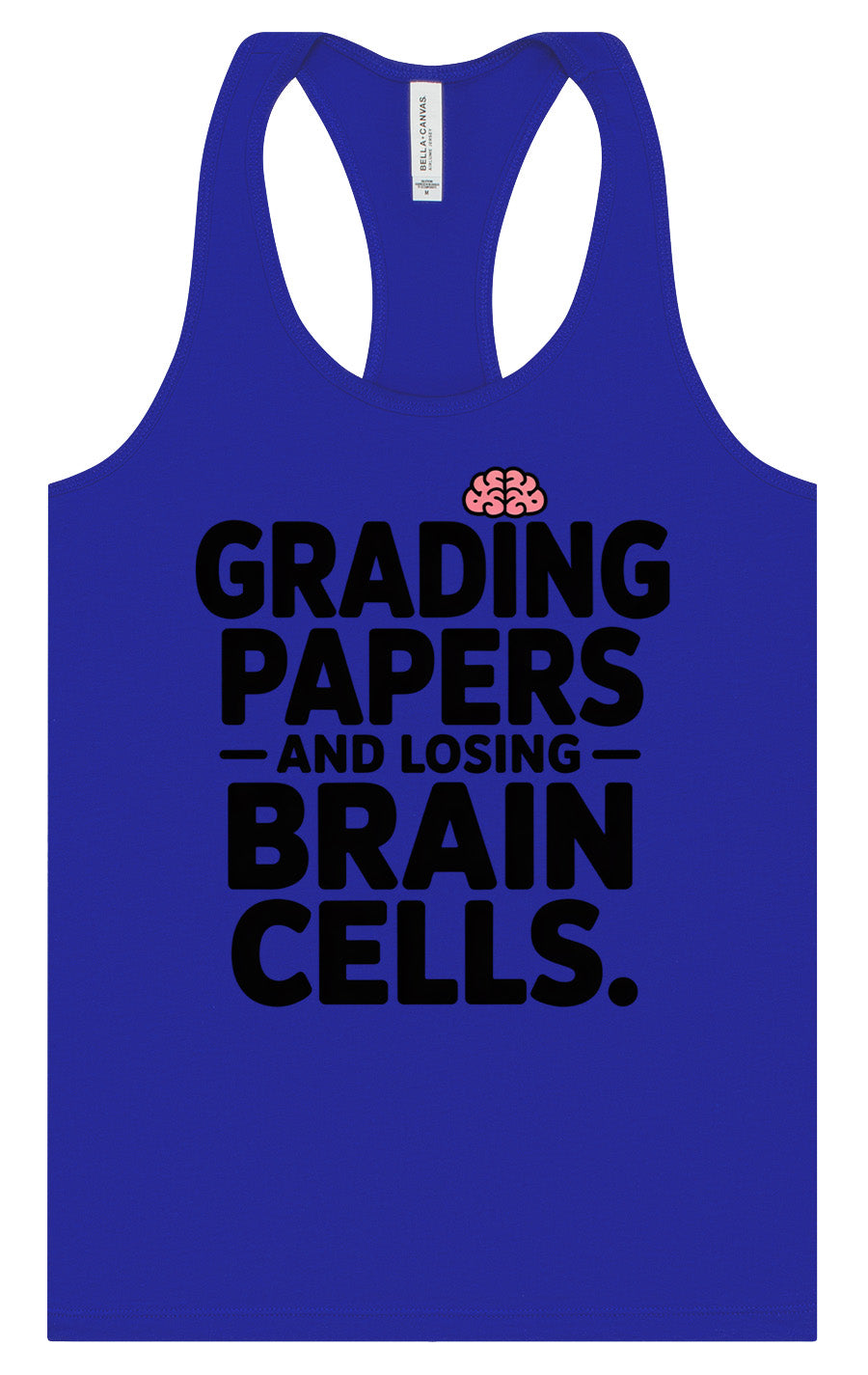 Grading Papers, Losing Brain Cells Women's Racerback Tank