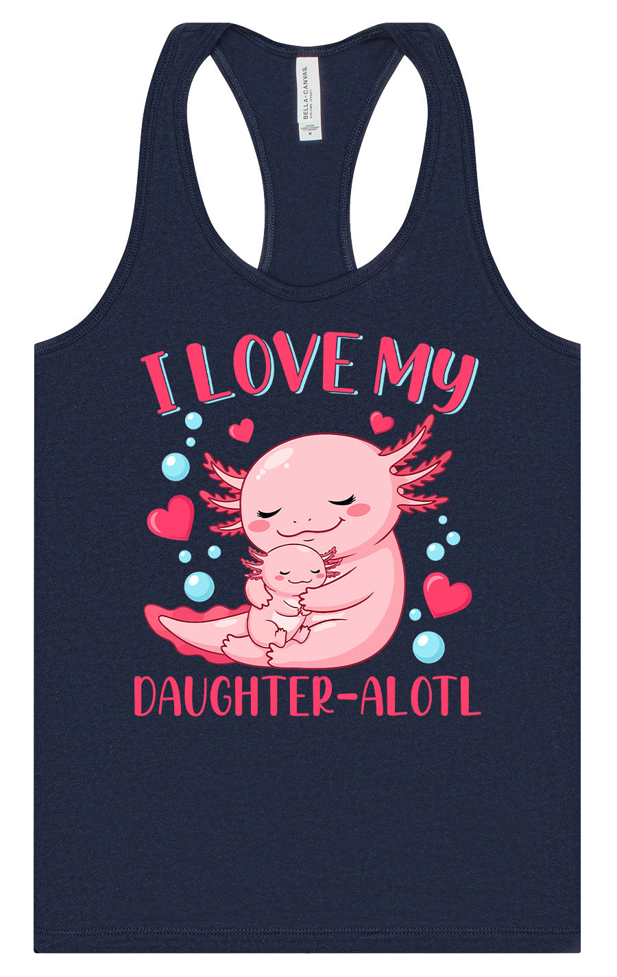 Love My Daughter Alotl Women's Racerback Tank