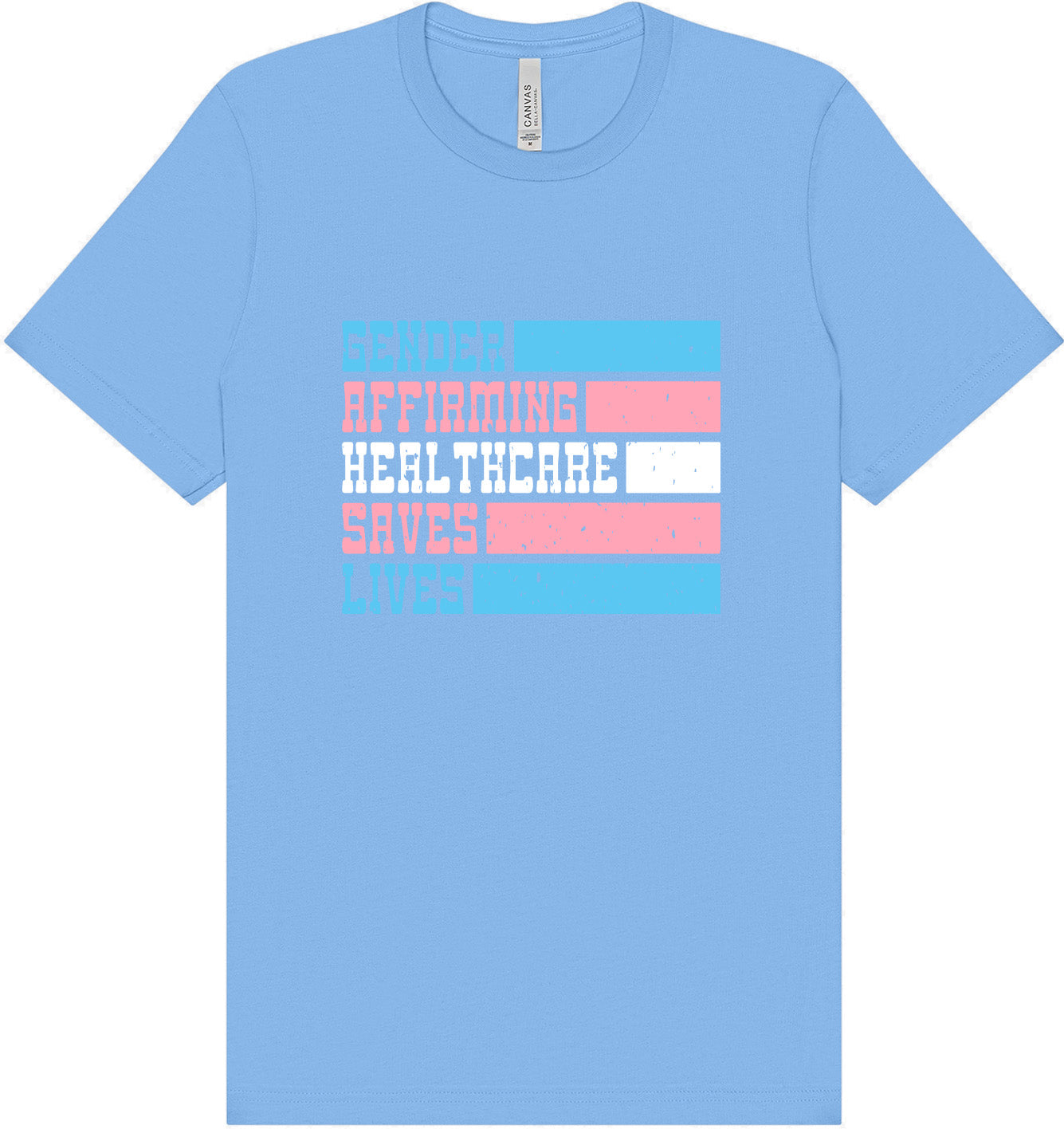 Gender Affirming Healthcare Saves Lives Adult Bella Canvas Shirt