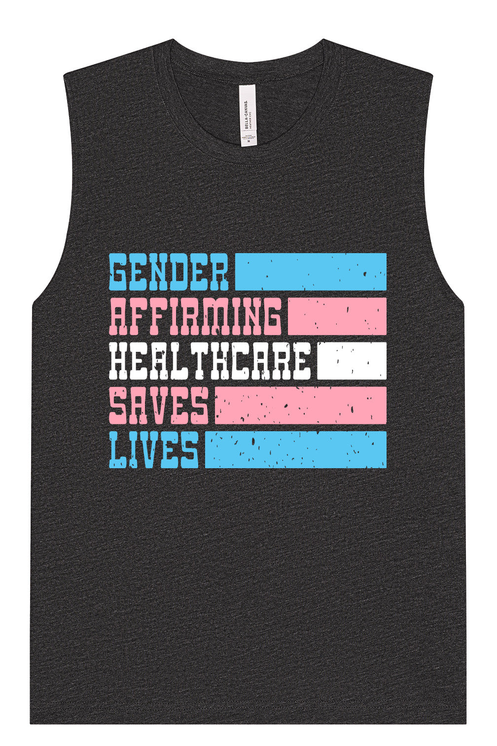 Gender Affirming Healthcare Saves Lives Muscle Tank