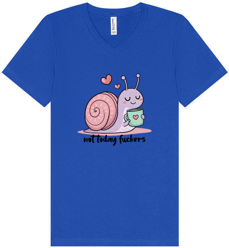 Not Today Snail Unisex V-Neck Shirt