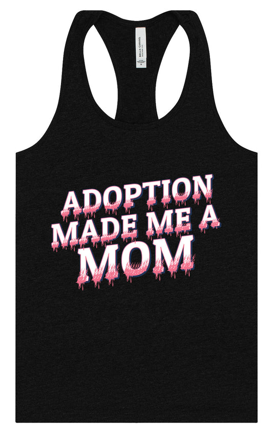 Adoption Made Me a Mom Women's Racerback Tank