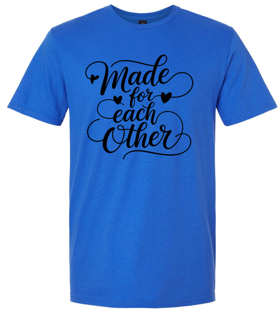 Made for Each Other Adult Gildan Soft Shirt
