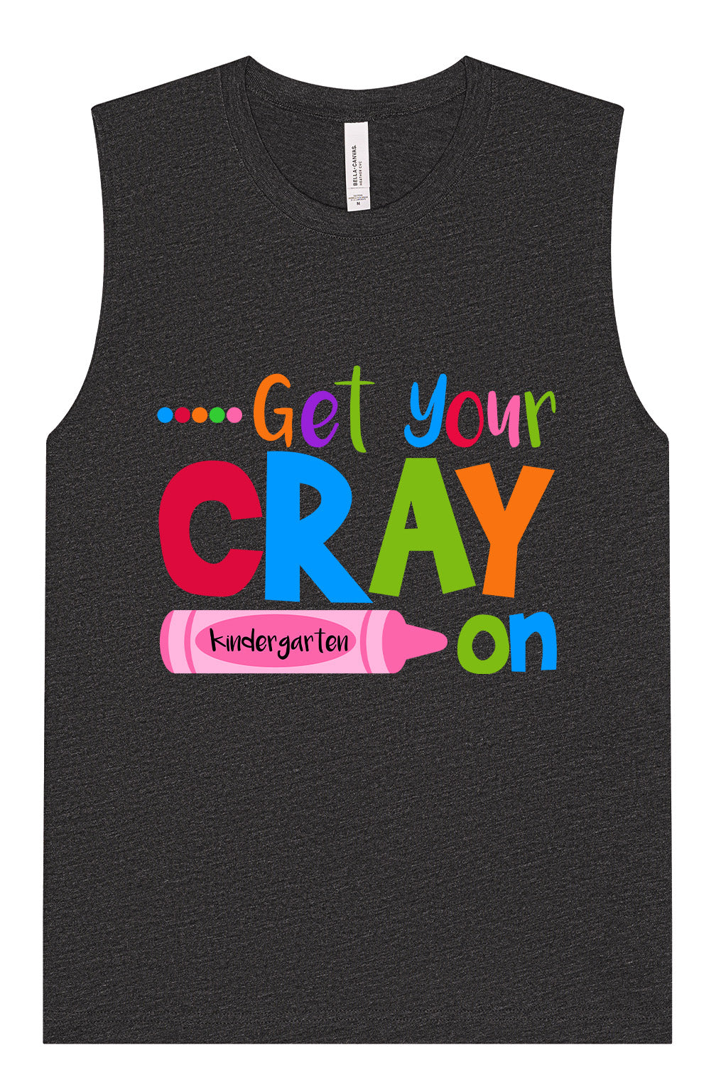 Get Your Kindergarten Cray On Muscle Tank