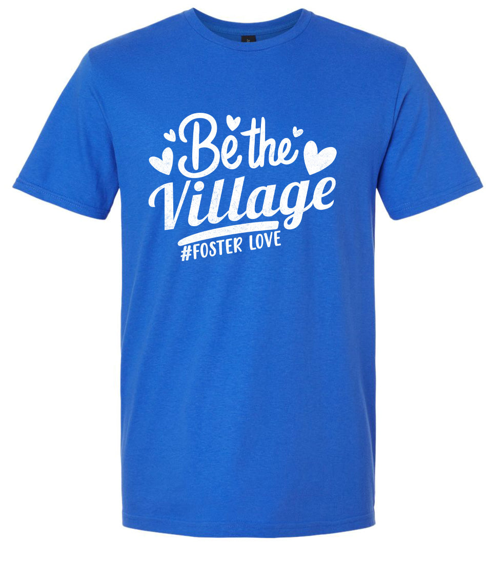 Be The Village Foster Love Adult Gildan Soft Shirt