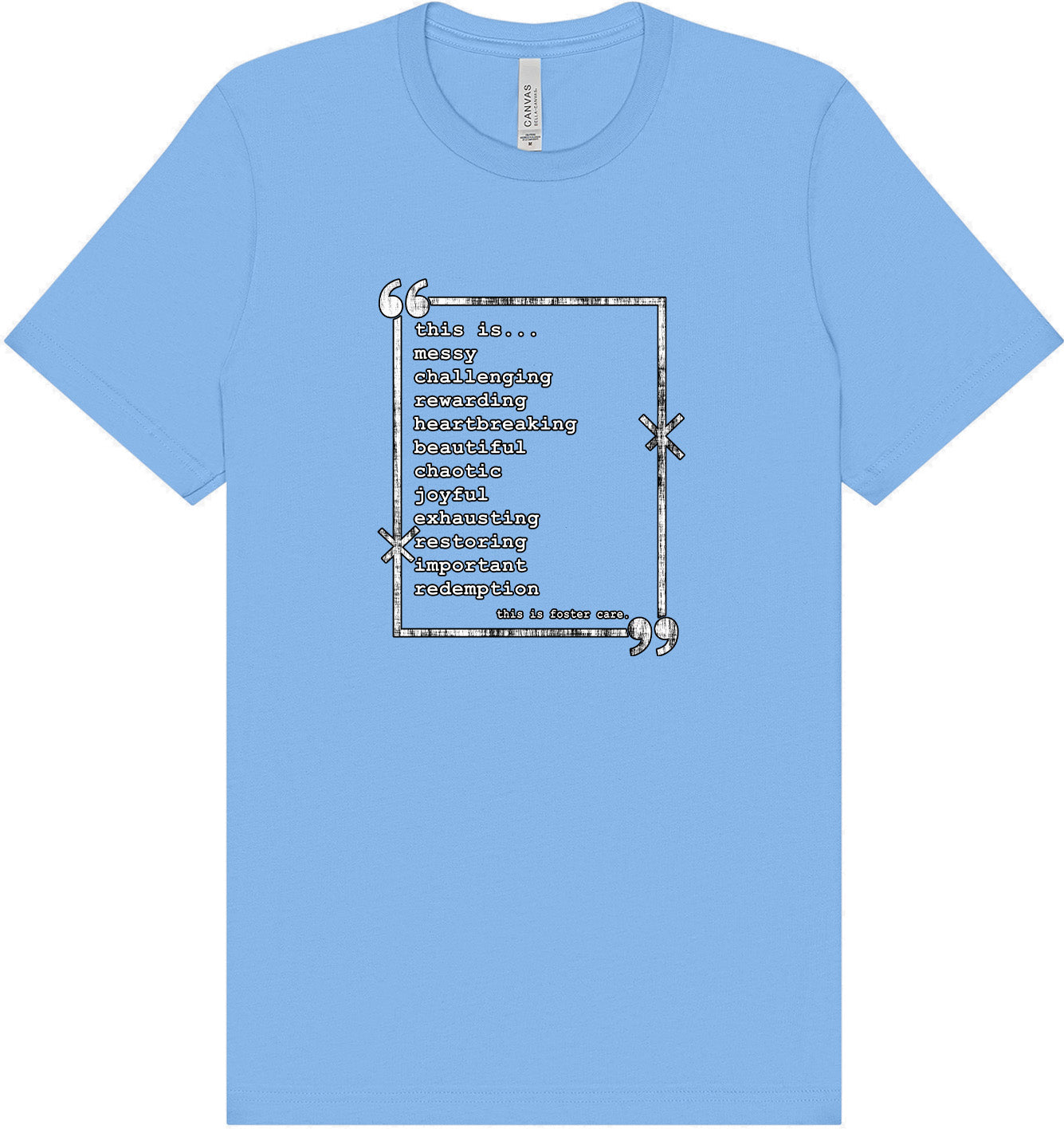 This is Foster Care Adult Bella Canvas Shirt