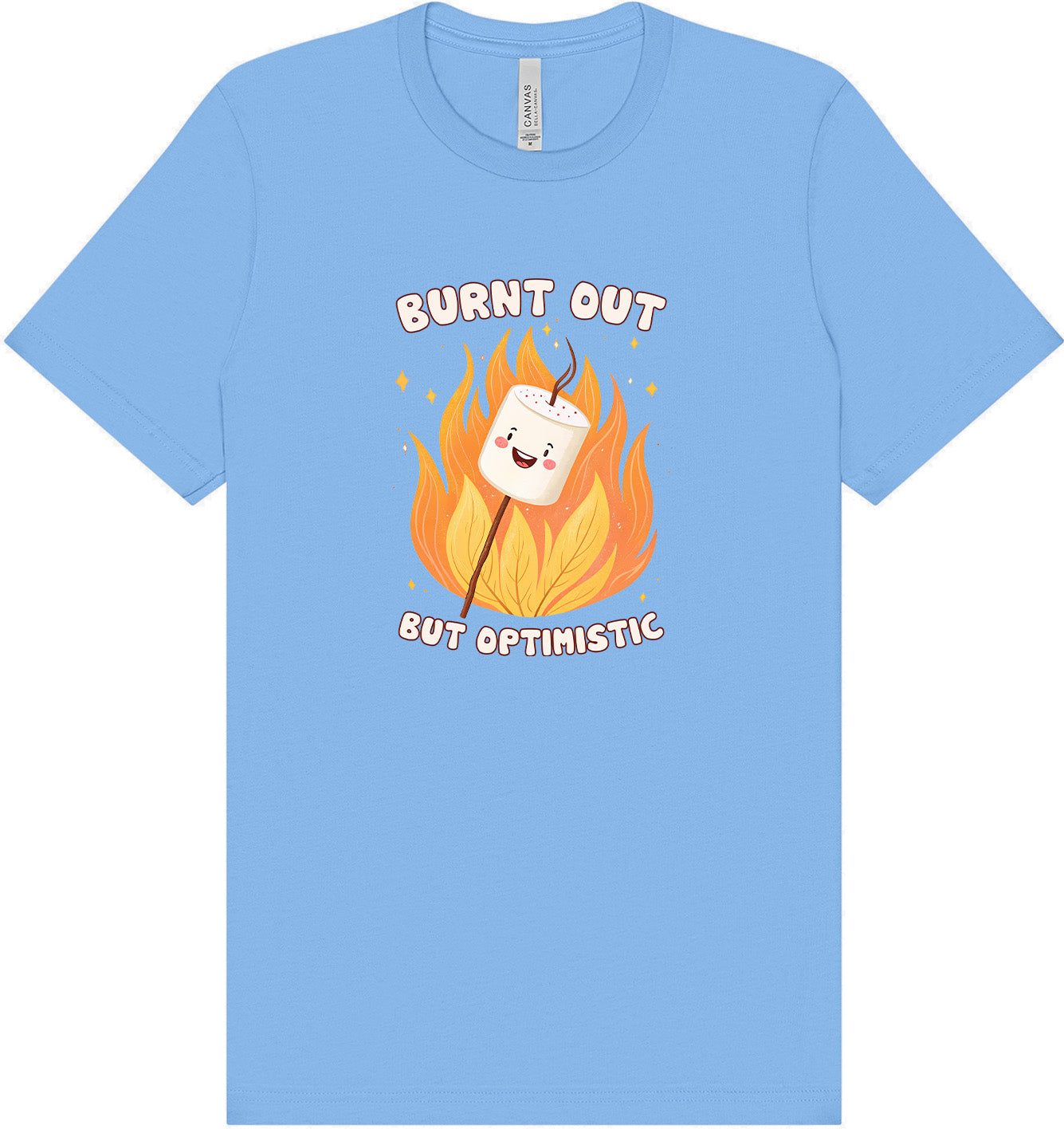 Burnt Out but Optimistic Adult Bella Canvas Shirt