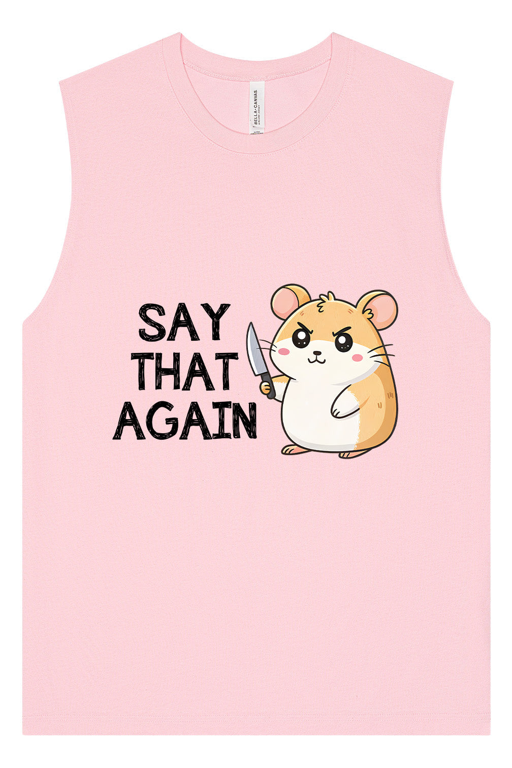Say That Again Muscle Tank